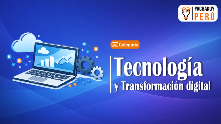 Tecnología y Transformación Digital